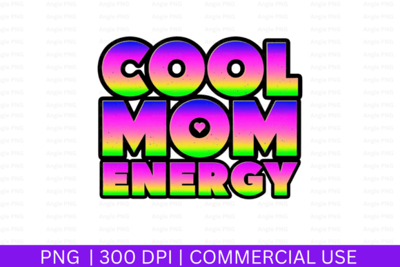 Cool Mom Energy Mothers Day PNG: A Versatile Graphic Design Asset for Crafts