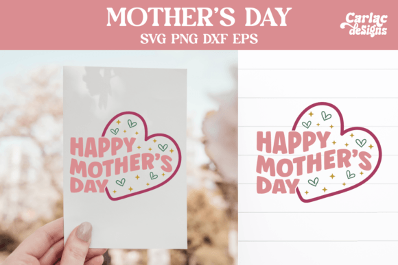 Happy Mother’s Day SVG and Sublimation for Crafts & Graphics